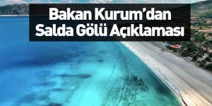 Çevre ve Şehircilik Bakanı Murat Kurum'dan Salda Gölü Açıklaması