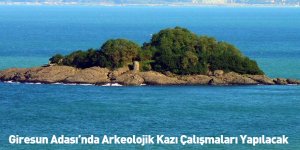 Giresun Adası’nda Arkeolojik Kazı Çalışmaları Yapılacak