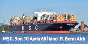 MSC, Son 10 Ayda 60 İkinci El Gemi Aldı