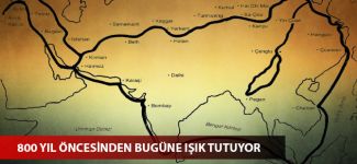 800 yıl öncesinden bugüne ışık tutuyor