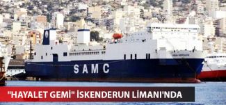 "Hayalet gemi" İskenderun Limanı'nda