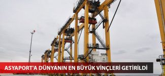 Asyaport'a dünyanın en büyük vinçleri getirildi