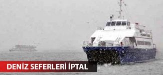 Deniz seferleri iptal