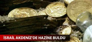 İsrail Akdeniz'de hazine buldu