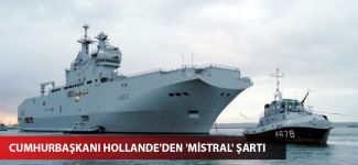 Cumhurbaşkanı Hollande'den 'Mistral' şartı