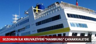 Sezonun ilk kruvaziyeri "Hamburg" Çanakkale'de