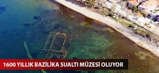 1600 yıllık bazilika sualtı müzesi oluyor