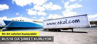 Ekol Lojistik Rusya'da şirket kuruyor