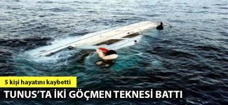 Tunus'ta göçmenleri taşıyan iki tekne battı: 5 ölü