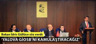 'Yalova Gemi İhtisas Organize Sanayi Bölgesi’ni kamulaştıracağız'