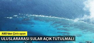 ABD: Uluslararası sular açık tutulmalı