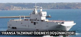 Fransa, teslimatını iptal ettiği mistral gemileri için Rusya'ya tazminat ödemeyi düşünmüyor