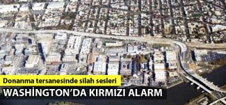 ABD'de donanmaya ait bir tersanede silah sesleri duyuldu