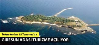 Giresun Adası turizme açılıyor