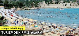 Turizmde kırmızı alarm