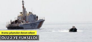 Didim'de kaçak göçmen faciası: Ölü sayısı 2'ye yükseldi