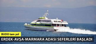 BUDO, Erdek-Avşa- Marmara Adası seferlerine başladı