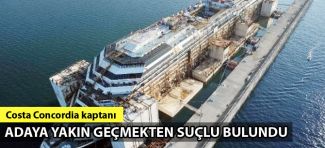 Costa Concordia Kaptanı, gemiyi adaya yakın geçirmekten dolayı suçlu bulundu