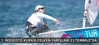 1. Rodosto Kupası Yelken Yarışları 23 Temmuz'da